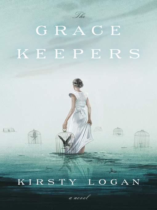 Title details for The Gracekeepers by Kirsty Logan - Available
